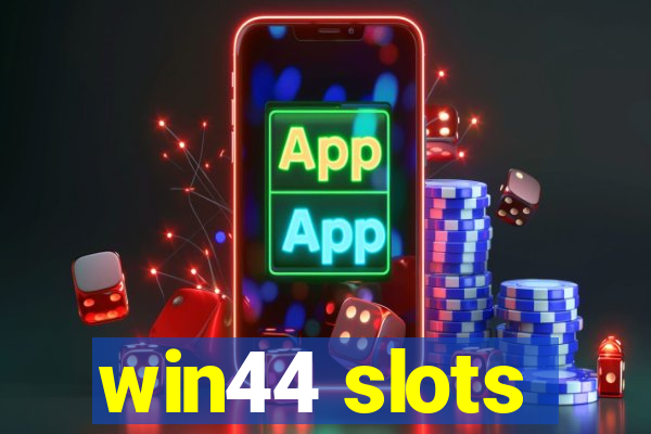 win44 slots